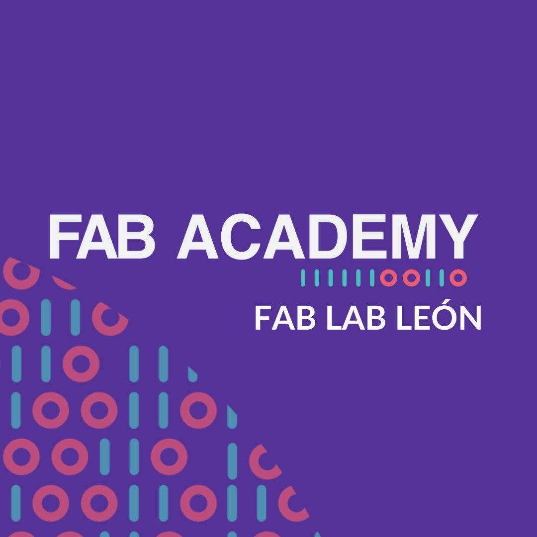 Fab Academy León Fab Lab León